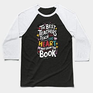 Heartfelt Teaching: Beyond the Book Baseball T-Shirt